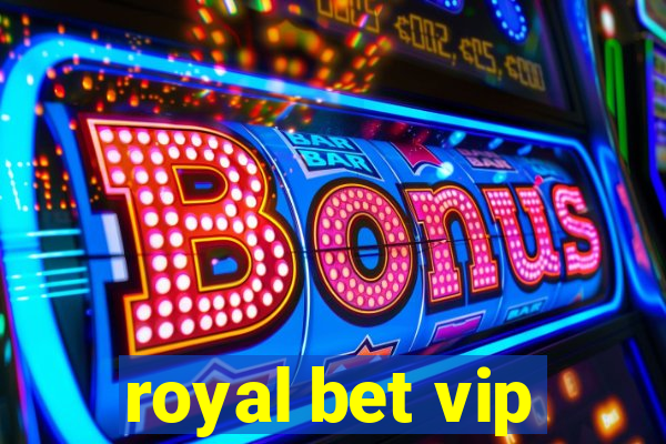 royal bet vip